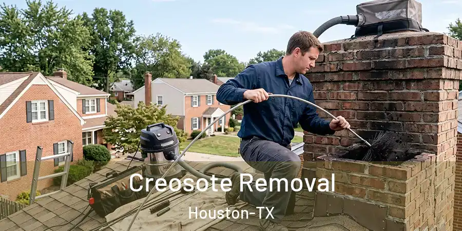 Creosote Removal Houston-TX
